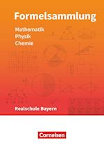 Formelsammlungen Sekundarstufe I Mathematik - Physik - Chemie. Realschule - Bayern