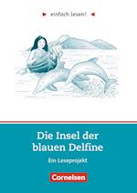 einfach lesen! Die Insel der blauen Delfine. Aufgaben und Übungen