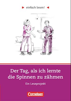 Der Tag, als ich lernte die Spinnen zu zähmen