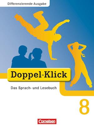 Doppel-Klick - Differenzierende Ausgabe. 8. Schuljahr. Schülerbuch