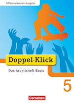 Doppel-Klick - Differenzierende Ausgabe. 5. Schuljahr. Das Arbeitsheft Basis