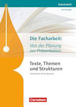 Texte, Themen und Strukturen: Die Facharbeit: Von der Planung zur Präsentation