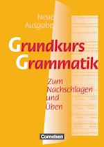 Grundkurs Grammatik. Neue Ausgabe. Neue Rechtschreibung