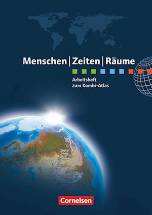 Menschen Zeiten Räume Atlanten Regionalausgaben. Arbeitsheft NRW, Hessen, Rheinland-Pfalz, Saarland, BW, Bayern