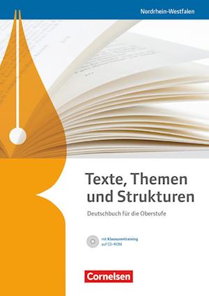 Texte, Themen und Strukturen. Schülerbuch mit Klausurentraining auf CD-ROM. Nordrhein-Westfalen