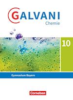 Galvani Chemie 10. Jahrgangsstufe. Ausgabe B - Bayern - Schülerbuch