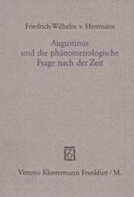 Augustinus Und Die Phanomenologische Frage Nach Der Zeit