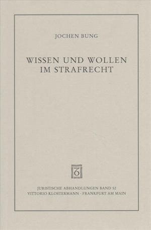 Wissen Und Wollen Im Strafrecht