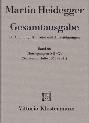 Gesamtausgabe. 4 Abteilungen / Uberlegungen XII - XV