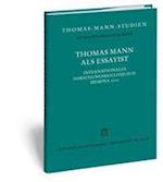 Thomas Mann ALS Essayist