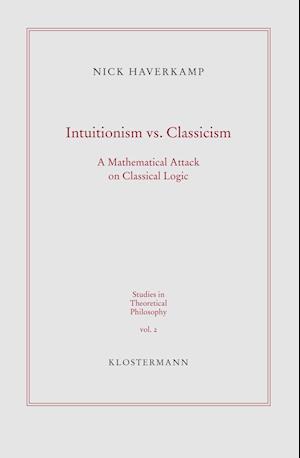 Intuitionism vs. Classicism