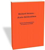 Richard Strauss - (K)Ein Heldenleben