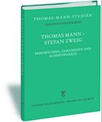 Thomas Mann - Stefan Zweig. Briefwechsel, Dokumente und Schnittpunkte