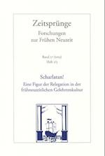 Scharlatan! Eine Figur Der Relegation in Der Fruhneuzeitlichen Gelehrtenkultur