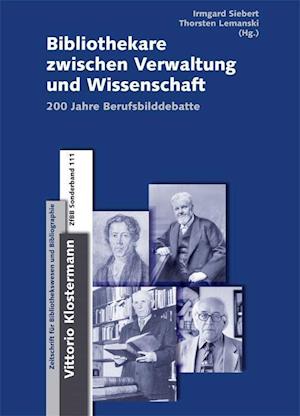 Bibliothekare Zwischen Verwaltung Und Wissenschaft