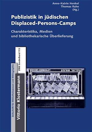 Publizistik in Jeudischen Displaced-Persons-Camps Im Nachkriegsdeutschland