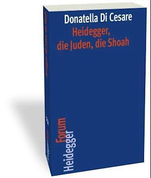 Heidegger, Die Juden, Die Shoah