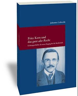 Fritz Kern und 'das gute alte Recht'