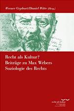 Recht ALS Kultur? Beitrage Zu Max Webers Soziologie Des Rechts