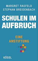 Schulen im Aufbruch - Eine Anstiftung