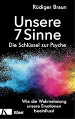 Unsere 7 Sinne - die Schlüssel zur Psyche