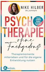 Psychotherapie ohne Fachgedöns*