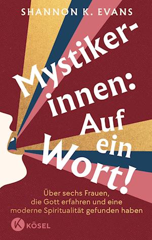 Mystikerinnen: Auf ein Wort!