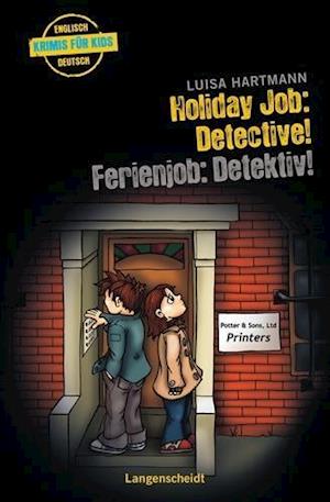 Holiday Job: Detective! - Ferienjob: Detektiv!