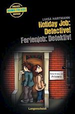 Holiday Job: Detective! - Ferienjob: Detektiv!