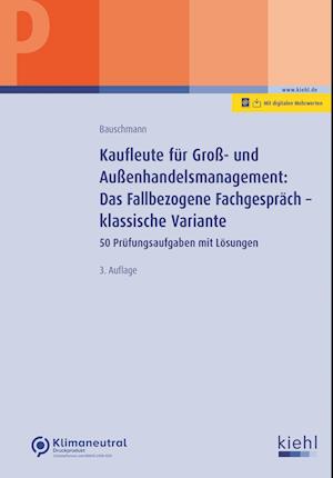 Kaufleute für Groß- und Außenhandelsmanagement: Das Fallbezogene Fachgespräch - klassische Variante