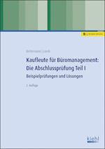 Kaufleute für Büromanagement: Die Abschlussprüfung Teil I