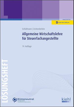 Allgemeine Wirtschaftslehre für Steuerfachangestellte - Lösungsheft