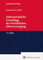 Arbeitsrechtliche Grundzüge der betrieblichen Altersversorgung