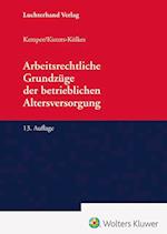 Arbeitsrechtliche Grundzüge der betrieblichen Altersversorgung