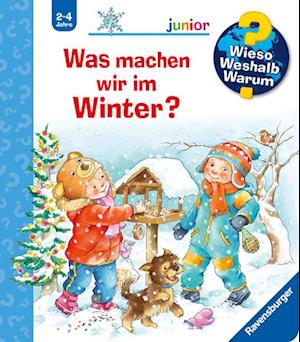 Wieso? Weshalb? Warum? junior: Was machen wir im Winter? (Band 58)