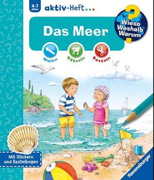 Wieso? Weshalb? Warum? aktiv-Heft: Das Meer