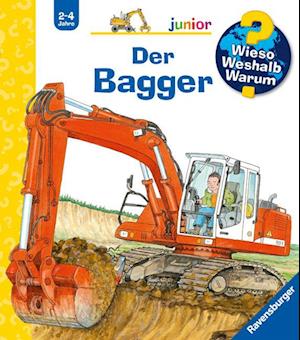 Wieso? Weshalb? Warum? junior: Der Bagger (Band 38)