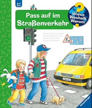 Wieso? Weshalb? Warum? Pass auf im Straßenverkehr (Band 5)