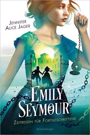 Emily Seymour, Band 2: Zeitreisen für Fortgeschrittene (Bezaubernde Romantasy voller Spannung und Humor)