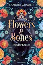 Flowers & Bones, Band 1: Tag der Seelen