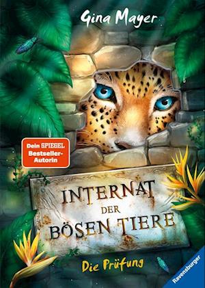 Das Internat der bösen Tiere, Band 1: Die Prüfung