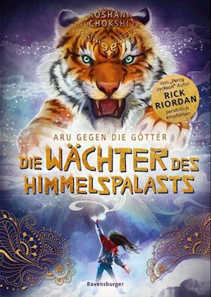 Aru gegen die Götter, Band 1: Die Wächter des Himmelspalasts (Rick Riordan Presents)