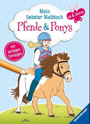 Mein liebster Malblock ab 4 Jahren: Pferde & Ponys