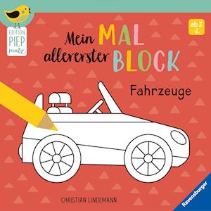 Edition Piepmatz: Mein allererster Malblock - Fahrzeuge