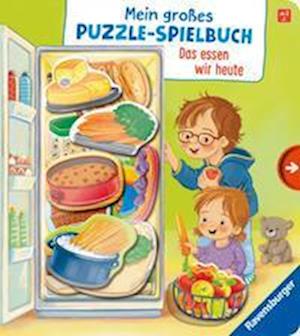 Mein großes Puzzle-Spielbuch: Das essen wir heute