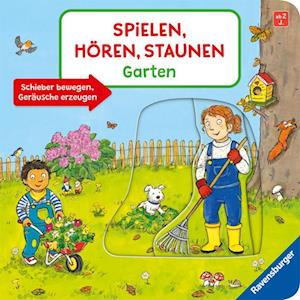 Spielen, Hören, Staunen: Garten. Ein Soundbuch ganz ohne Batterie und Elektronik