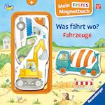 Mein erstes Magnetbuch: Was fährt wo? Fahrzeuge - Magnet-Spielbuch ab 12 Monaten, Kinderbuch ab 1 Jahr