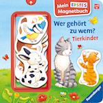 Mein erstes Magnetbuch: Wer gehört zu wem? Tierkinder - Magnet-Spielbuch ab 12 Monaten, Kinderbuch ab 1 Jahr