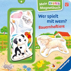 Mein erstes Magnetbuch: Wer spielt mit wem? Bauernhoftiere - Magnet-Spielbuch ab 12 Monaten, Kinderbuch ab 1 Jahr