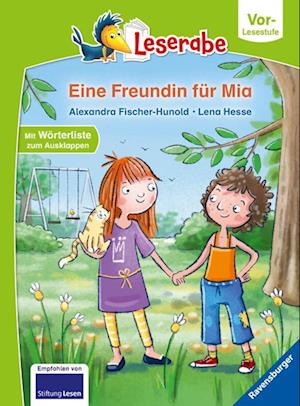 Eine Freundin für Mia - Leserabe ab Vorschule - Erstlesebuch für Kinder ab 5 Jahren